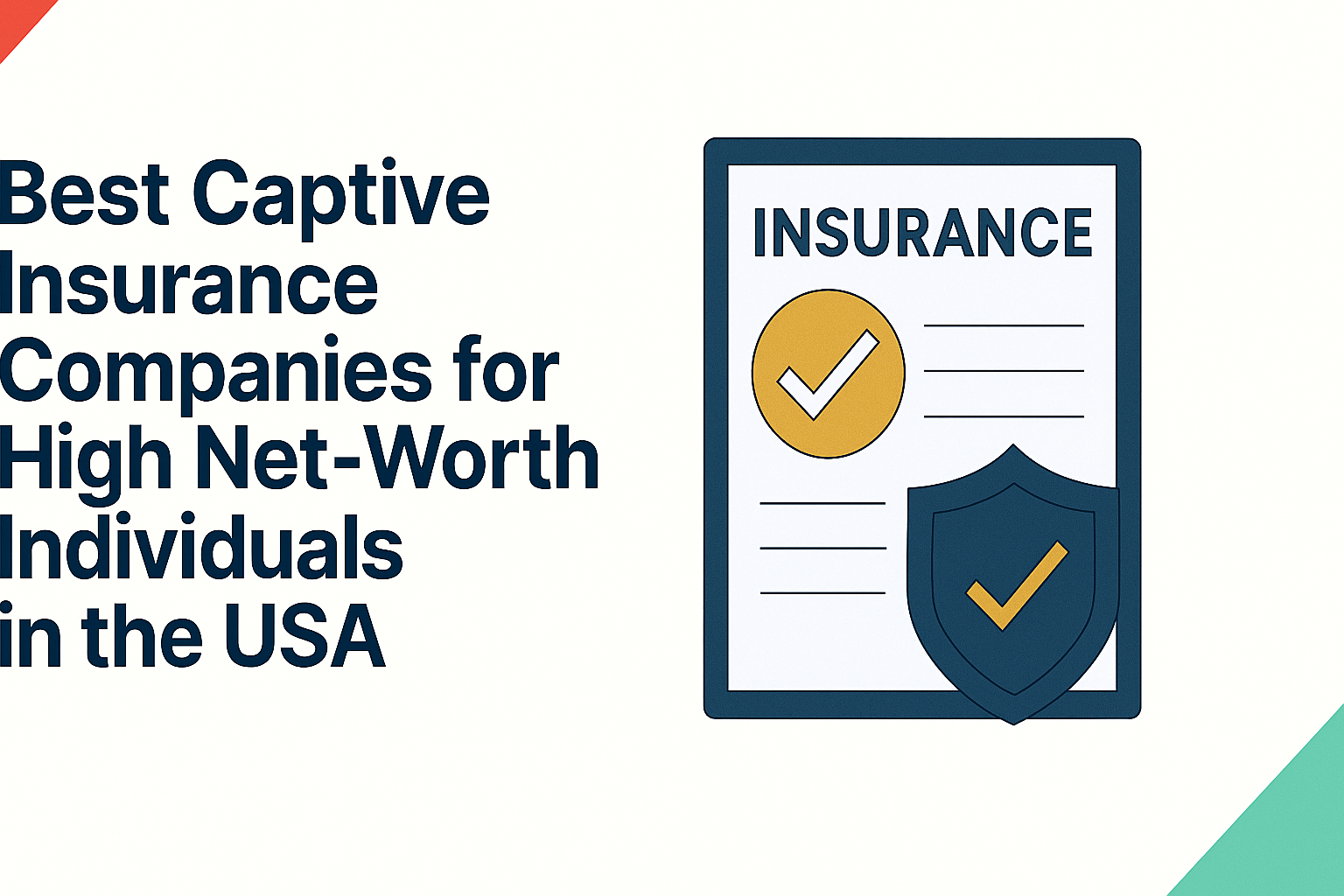 Best Captive Insurance Companies for High Net-Worth Individuals in the USA